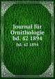 Journal fr Ornithologie. bd. 42 1894, Deutsche Ornithologen-Gesellschaft,Deutsche Ornithologische Gesellschaft,Allgemeine Deutsche Ornithologische Gesellschaft 