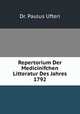 Repertorium Der Medicinifchen Litteratur Des Jahres 1792, Dr. Paulus Ufteri 