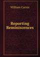 Reporting Reminiscences, William Carnie 