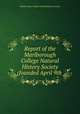 Report of the Marlborough College Natural History Society (founded April 9th ., Marlborough College Natural History Society 