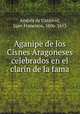 Aganipe de los Cisnes Aragoneses celebrados en el clarn de la fama, 