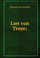 Liet von Troye;, 