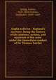 Anglia rediviva : England`s recovery: being the history of the motions, actions, and successes of the army under the immediate conduct of Sir Thomas Fairfax, Sprigg, Joshua, 1618-1684,Fiennes, Nathaniel, 1608?-1669 