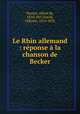 Le Rhin allemand : rponse la chanson de Becker, 