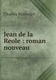 Jean de la Reole : roman nouveau, Monselet Charles 