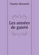 Les annes de gaiet, Monselet Charles 