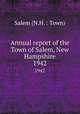 Annual report of the Town of Salem, New Hampshire. 1942, Salem (N.H. : Town) 
