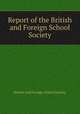 Report of the British and Foreign School Society, British and Foreign School Society 