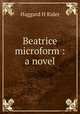 Beatrice microform : a novel, Haggard H Rider 