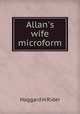 Allan`s wife microform, Haggard H Rider 