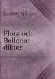 Flora och Bellona: dikter, Karlfeldt, Erik Axel 