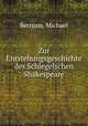 Zur Entstehungsgeschichte des Schlegelschen Shakespeare, Bernans, Michael 