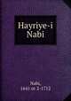 Hayriye-i Nabi, Nabi, 1641 or 2-1712 