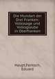 Die Mundart der Drei Franken: Volkssage und Volksglaube in Oberfranken, Haupt,Fentsch, Eduard 