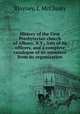 History of the First Presbyterian church of Albany, N.Y.; lists of its officers, and a complete catalogue of its members from its organization, Blayney, J. McClusky 