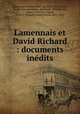 Lamennais et David Richard : documents indits, 