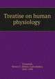 Treatise on human physiology, Chapman, Henry C. (Henry Cadwalader), 1845-1909 