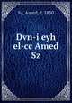 Dvn-i eyh el-cc Amed Sz, Sz, Amed, d. 1830 