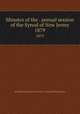Minutes of the . annual session of the Synod of New Jersey. 1879, Presbyterian Church in the U.S.A. Synod of New Jersey 