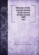 Minutes of the . annual session of the Synod of New Jersey. 1889, Presbyterian Church in the U.S.A. Synod of New Jersey 