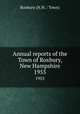 Annual reports of the Town of Roxbury, New Hampshire. 1955, Roxbury (N.H. : Town) 
