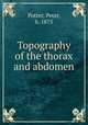 Topography of the thorax and abdomen, Potter, Peter, b. 1875 