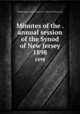 Minutes of the . annual session of the Synod of New Jersey. 1898, Presbyterian Church in the U.S.A. Synod of New Jersey 