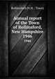 Annual report of the Town of Rollinsford, New Hampshire. 1946, Rollinsford (N.H. : Town) 