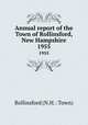 Annual report of the Town of Rollinsford, New Hampshire. 1955, Rollinsford (N.H. : Town) 
