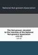 The Nut-grower; devoted to the interests of the National Nut-growers` Association. v.11-13, National Nut-growers Association 