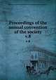 Proceedings of the annual convention of the society. v.8, Society of American Florists and Ornamental Horticulturists 