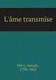 L`me transmise, 
