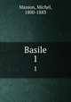 Basile. 1, Masson, Michel, 1800-1883 
