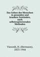 Das Gehen des Menschen in gesunden und kranken Zustnden, nach selbstregistrirenden Methoden, Vierordt, H. (Hermann), 1853-1944 