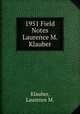 1951 Field Notes Laurence M. Klauber, Klauber, Laurence M. 