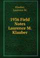 1936 Field Notes Laurence M. Klauber, Klauber, Laurence M. 