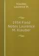 1934 Field Notes Laurence M. Klauber, Klauber, Laurence M. 