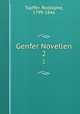Genfer Novellen. 2, Topffer, Rodolphe, 1799-1846 