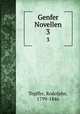 Genfer Novellen. 3, Topffer, Rodolphe, 1799-1846 