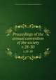 Proceedings of the annual convention of the society. v.28-30, Society of American Florists and Ornamental Horticulturists 