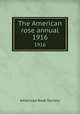 The American rose annual. 1916, American Rose Society 