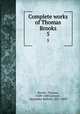 Complete works of Thomas Brooks. 5, Brooks, Thomas, 1608-1680,Grosart, Alexander Balloch, 1827-1899 