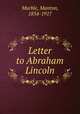 Letter to Abraham Lincoln, Marble, Manton, 1834-1917 