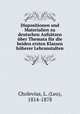Dispositionen und Materialien zu deutschen Aufstzen ber Themata fr die beiden ersten Klassen hherer Lehranstalten, Cholevius, L. (Leo), 1814-1878 