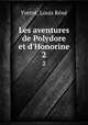 Les aventures de Polydore et d`Honorine. 2, 