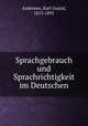 Sprachgebrauch und Sprachrichtigkeit im Deutschen, Andresen, Karl Gustaf, 1813-1891 