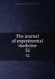The journal of experimental medicine. 32, Rockefeller Institute for Medical Research,Rockefeller Institute,Rockefeller University 