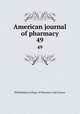 American journal of pharmacy. 49, Philadelphia College of Pharmacy and Science 