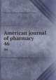 American journal of pharmacy. 46, Philadelphia College of Pharmacy and Science 
