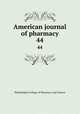 American journal of pharmacy. 44, Philadelphia College of Pharmacy and Science 